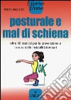 Posturale e mal di schiena. Oltre 60 esercizi per la prevenzione e la cura delle instabilità lombari libro