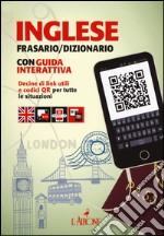 Inglese. Frasario/dizionario. Con guida interattiva. Con aggiornamento online libro