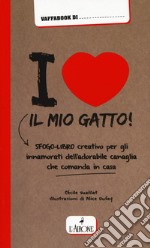 I love il mio gatto! libro