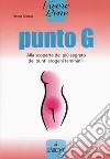 Punto G. Alla scoperta del più segreto dei punti erogeni femminili libro