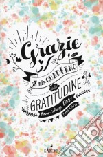 Grazie! Il mio quaderno di gratitudine