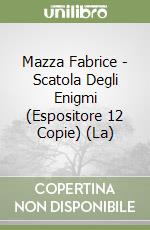 Mazza Fabrice - Scatola Degli Enigmi (Espositore 12 Copie) (La) libro