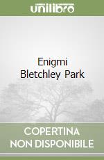 Enigmi Bletchley Park