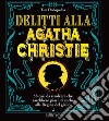 Delitti alla Agatha Christie libro di Dedopulos Tim