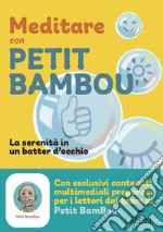 Meditare con petit bambou. Con app libro