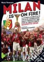 Milan is on fire! La storia completa di un club leggendario, dalle origini del 1899 fino al travolgente scudetto 2022!