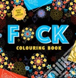 F*ck. Colouring book libro