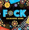 F*ck. Colouring book libro