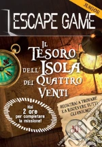 Il tesoro dell'isola dei quattro venti. Escape game libro