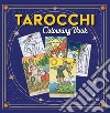 Tarocchi. Colouring book libro