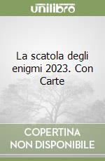 La scatola degli enigmi 2023. Con Carte libro