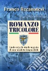 Romanzo tricolore. Lazio 1974: la storia segreta di uno scudetto impossibile libro