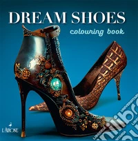 Dreams shoes. Colouring book libro