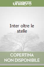Inter oltre le stelle