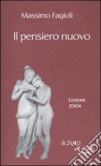 Il pensiero nuovo. Lezioni 2004 libro