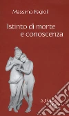 Istinto di morte e conoscenza libro