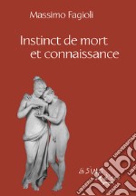 Instinct de mort et connaissance libro