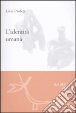 L'Identità umana libro