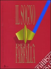 Il sogno della farfalla (2010). Vol. 3 libro