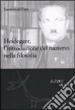 Heidegger, l'introduzione del nazismo nella filosofia libro