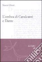 L'ombra di Cavalcanti e Dante libro