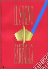 Il sogno della farfalla (2011). Vol. 2