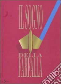 Il sogno della farfalla (2011). Vol. 3 libro