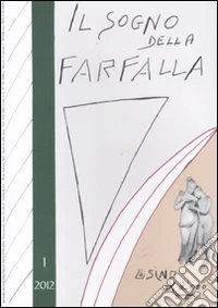 Il sogno della farfalla (2012). Vol. 1 libro