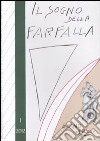 Il sogno della farfalla (2012). Vol. 1 libro