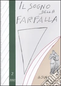 Il sogno della farfalla (2012). Vol. 2