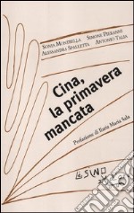 Cina, la primavera mancata libro