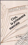 Cina, la primavera mancata libro