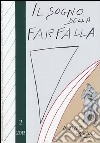 Il sogno della farfalla (2013). Vol. 2 libro