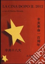 La Cina dopo il 2012 libro