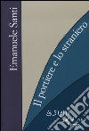 Il portiere e lo straniero libro di Santi Emanuele