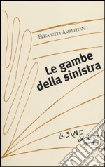 Le gambe della sinistra