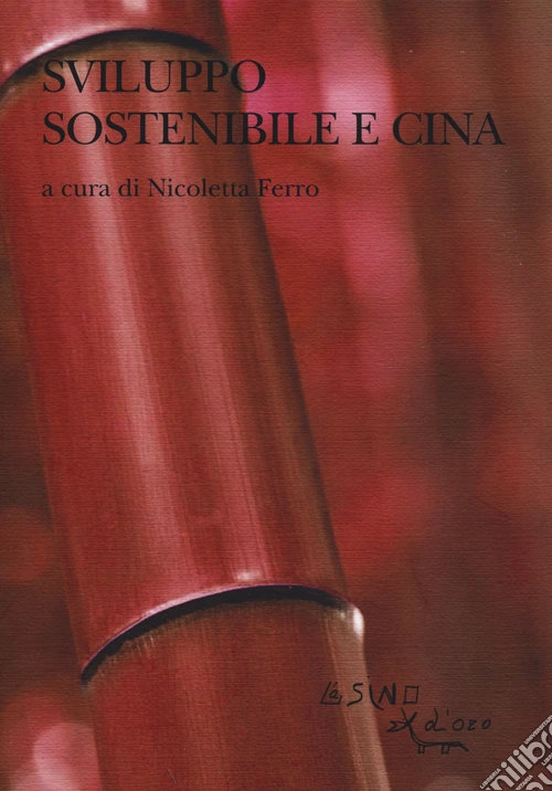 Sviluppo sostenibile e Cina. Le sfide sociali e ambientali nel XXI secolo