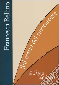 Sul corno del rinoceronte libro