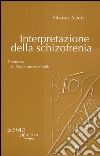 Interpretazione della schizofrenia libro di Arieti Silvano