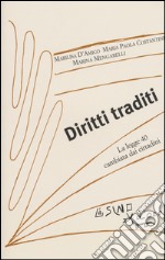 Diritti traditi. La Legge 40 cambiata dai cittadini libro