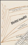 Diritti traditi. La Legge 40 cambiata dai cittadini libro