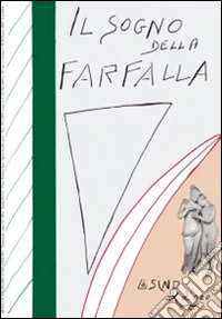 Il sogno della farfalla (2015). Vol. 1 libro