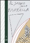 Il sogno della farfalla (2015). Vol. 3 libro