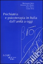 Psichiatria e psicoterapia in Italia dall'unità a oggi libro