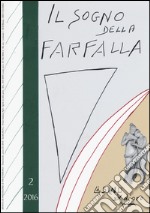 Il sogno della farfalla (2016). Vol. 2 libro