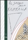 Il sogno della farfalla (2016). Vol. 3 libro