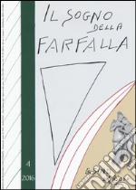 Il sogno della farfalla (2016). Vol. 4 libro