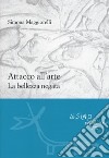 Attacco all'arte. La bellezza negata libro