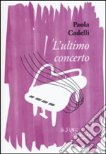 L'ultimo concerto