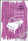 L'ultimo concerto libro